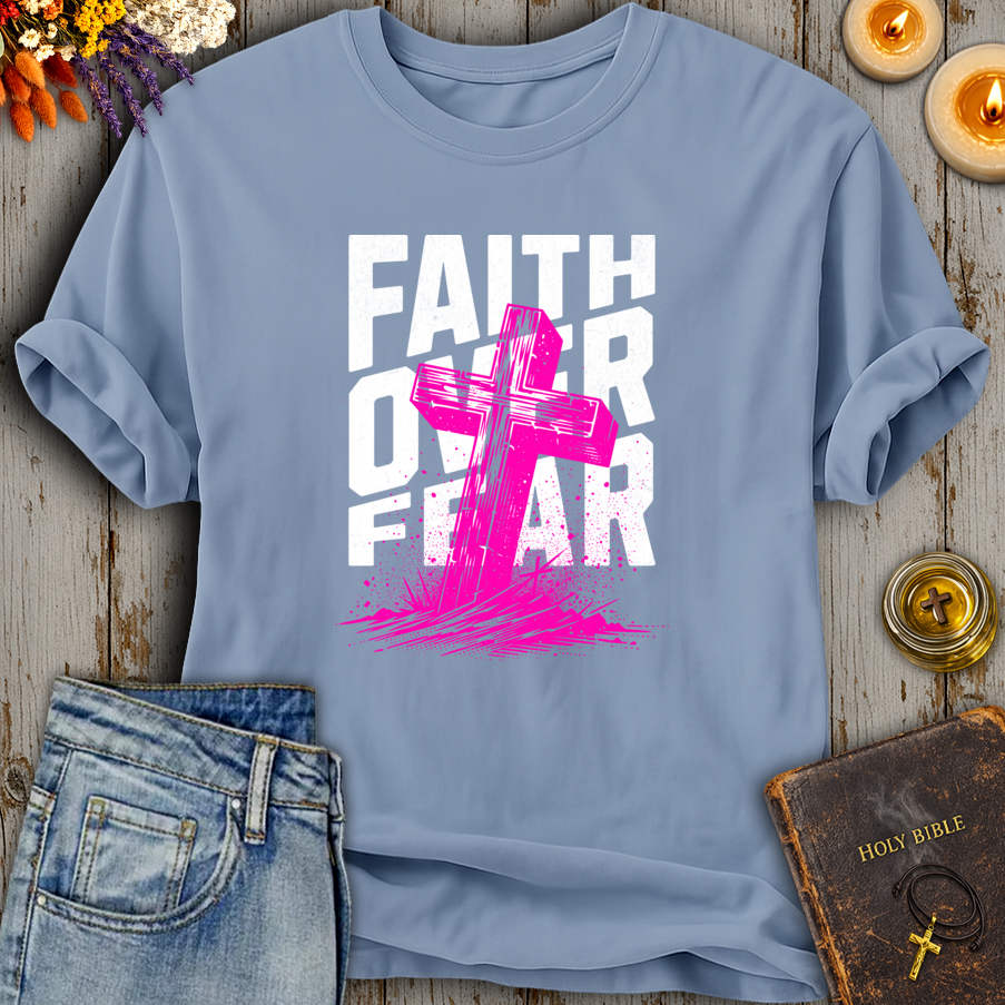 Faith Over Fear T-Shirt