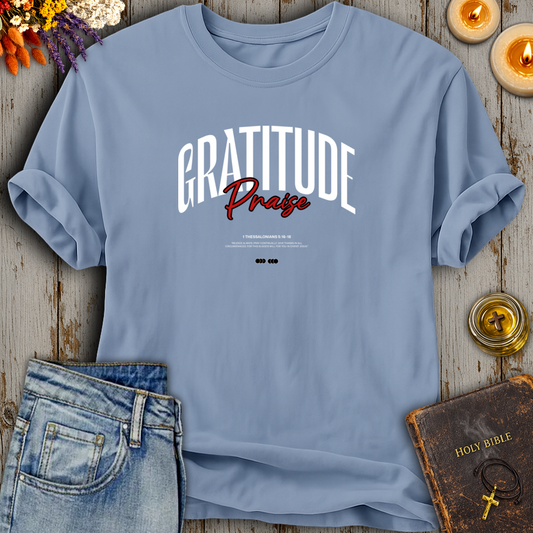 Praise 1 Thessalonians 5:16-18 T-Shirt
