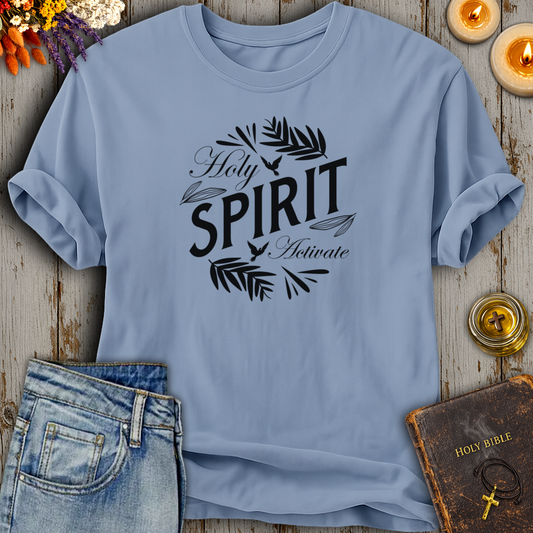 Holy Spirit Activate T-Shirt