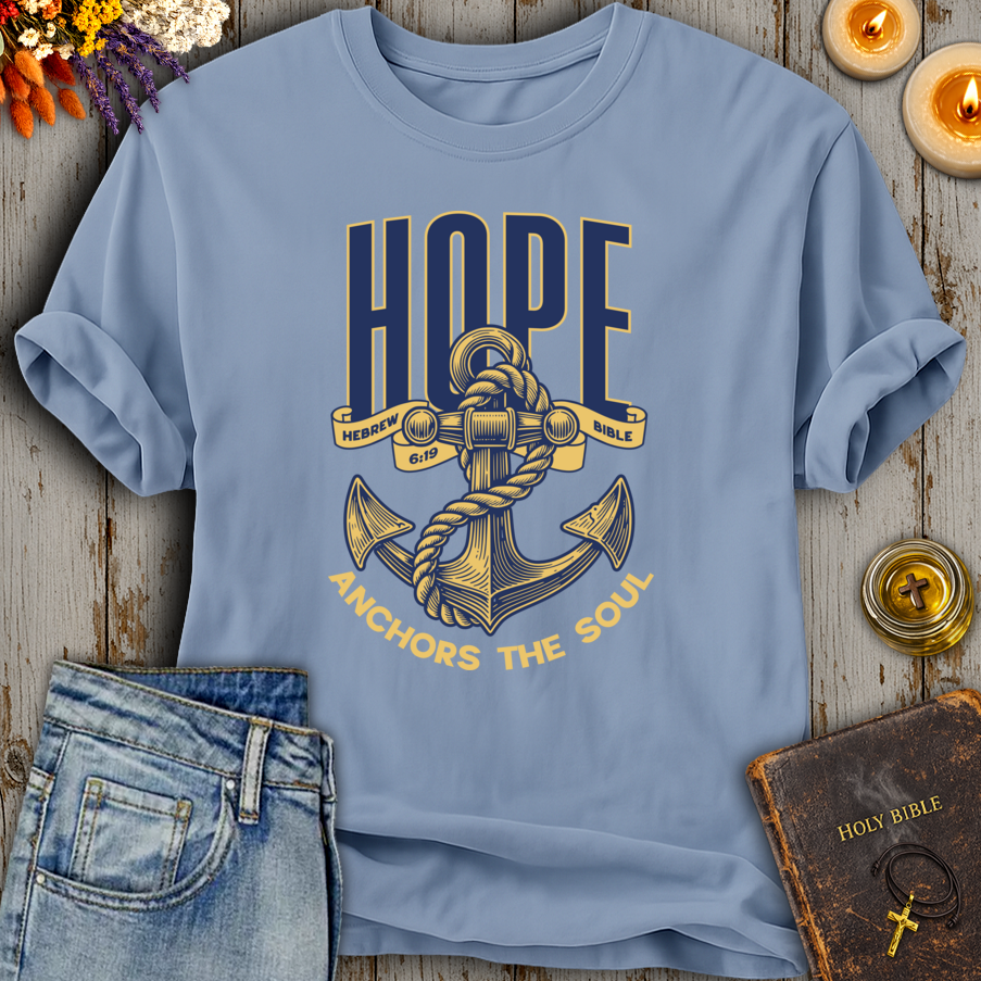 Hope Anchors The Soul Hebrews 6:19 T-Shirt
