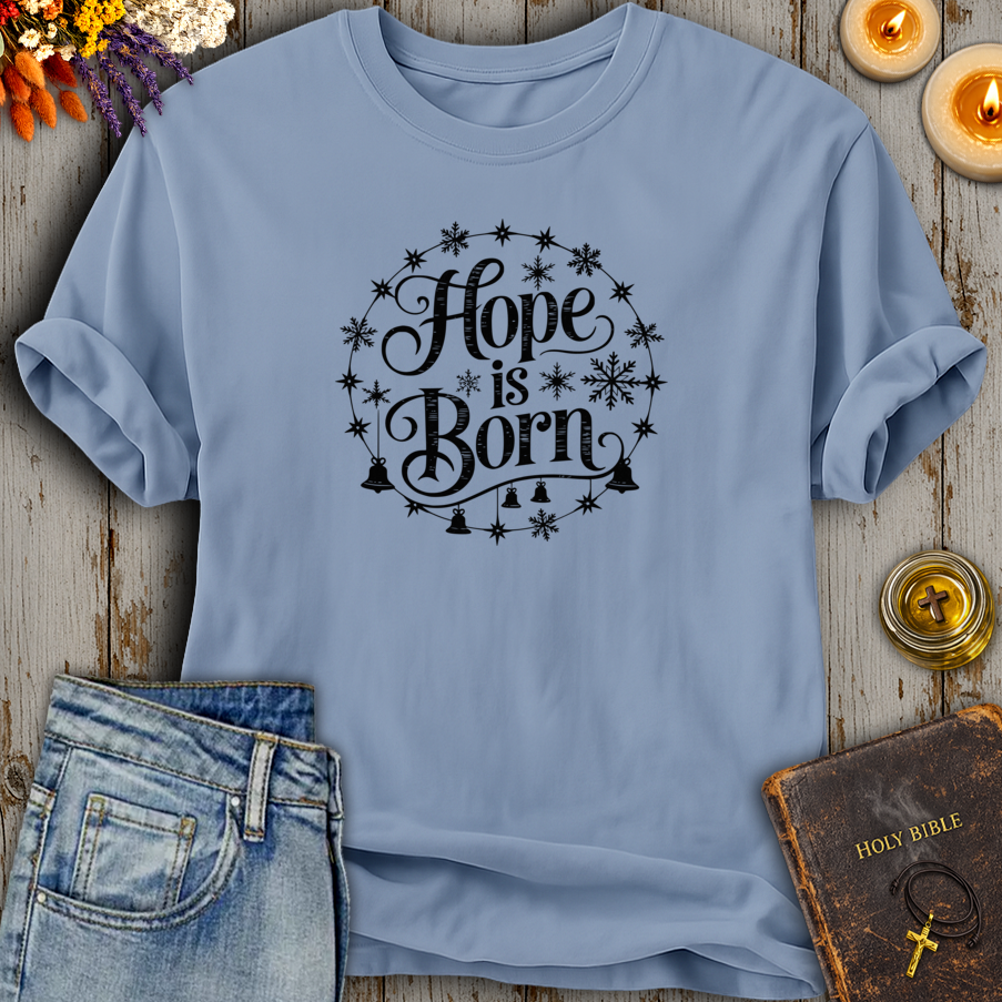 Hope Is Born T-Shirt