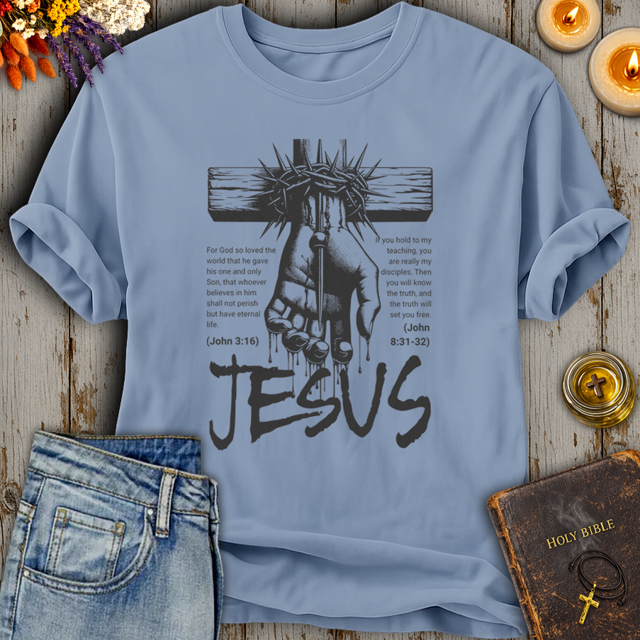 Jesus John 3:16 8:31-32 T-Shirt