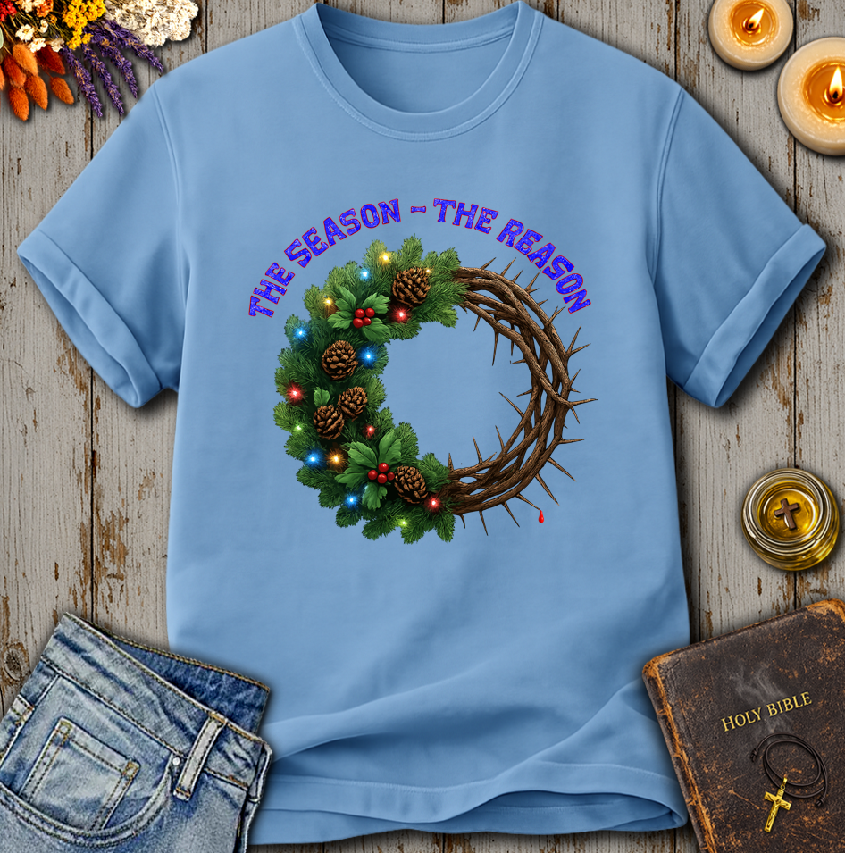 The Season The Reason T-Shirt