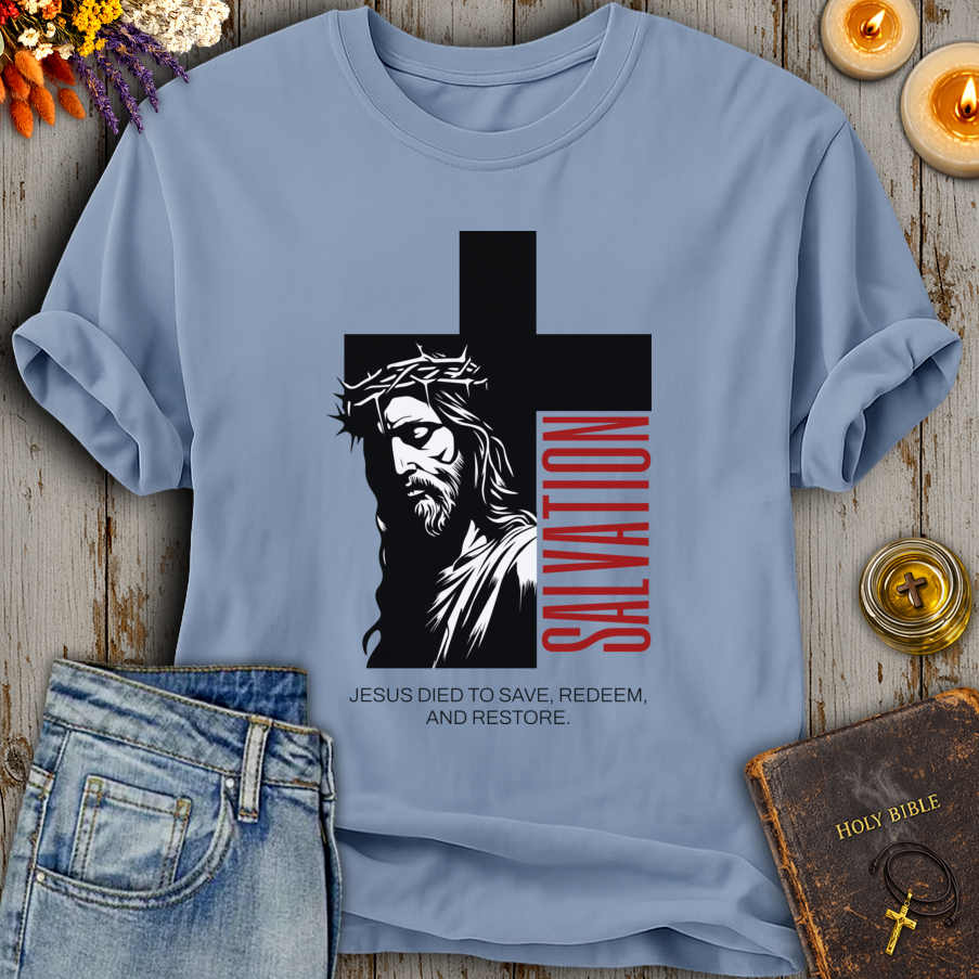 Jesus Died to Save, Redeem & Restore T-Shirt