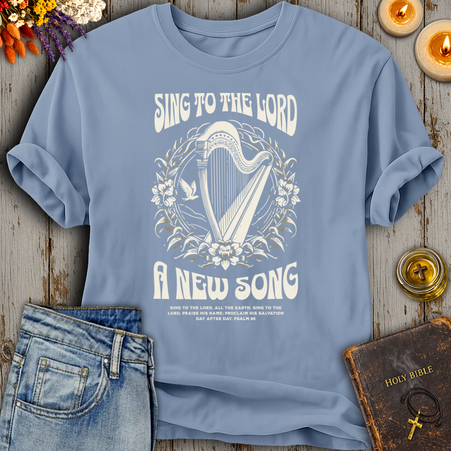 Sing To The Lord A New Song Psalm 96 T-Shirt