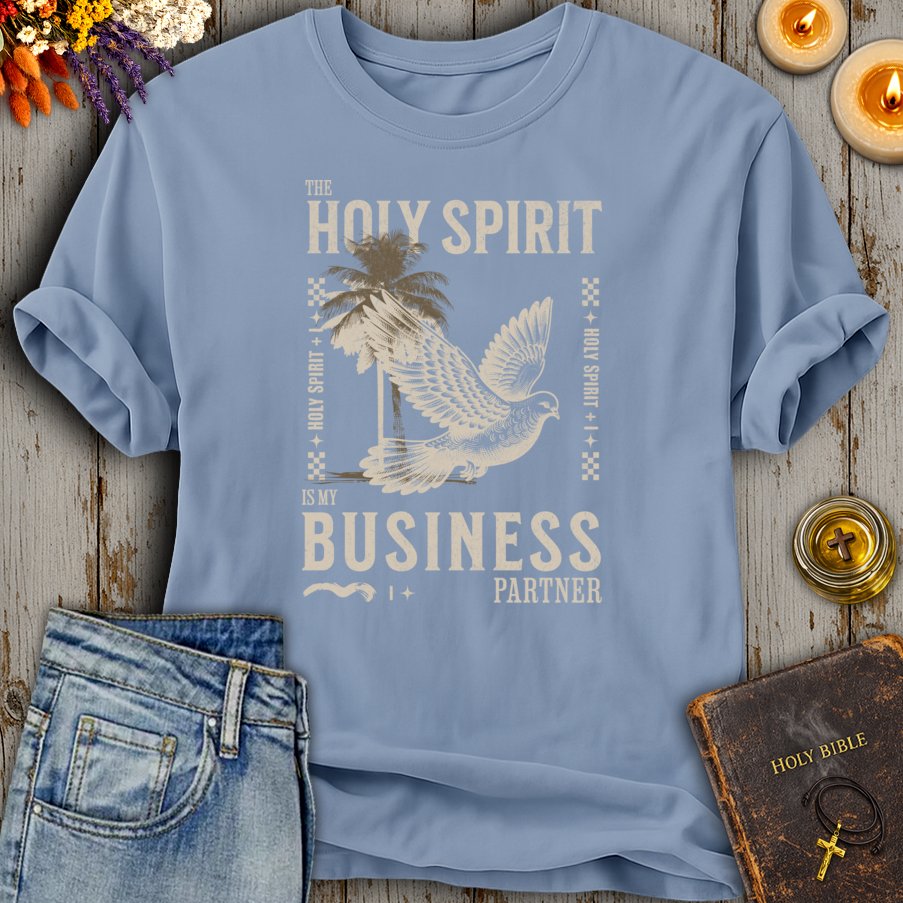The Holy Spirit Is My Business Partner T-Shirt