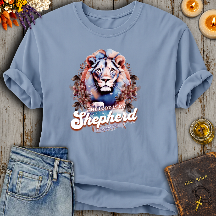 The Lord Is My Shepherd I Shall Not Want T-Shirt