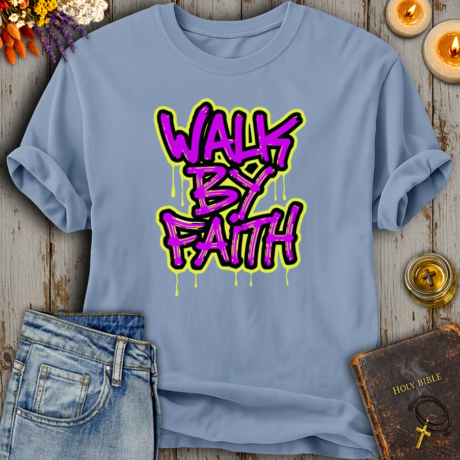 Walk By Faith T-Shirt