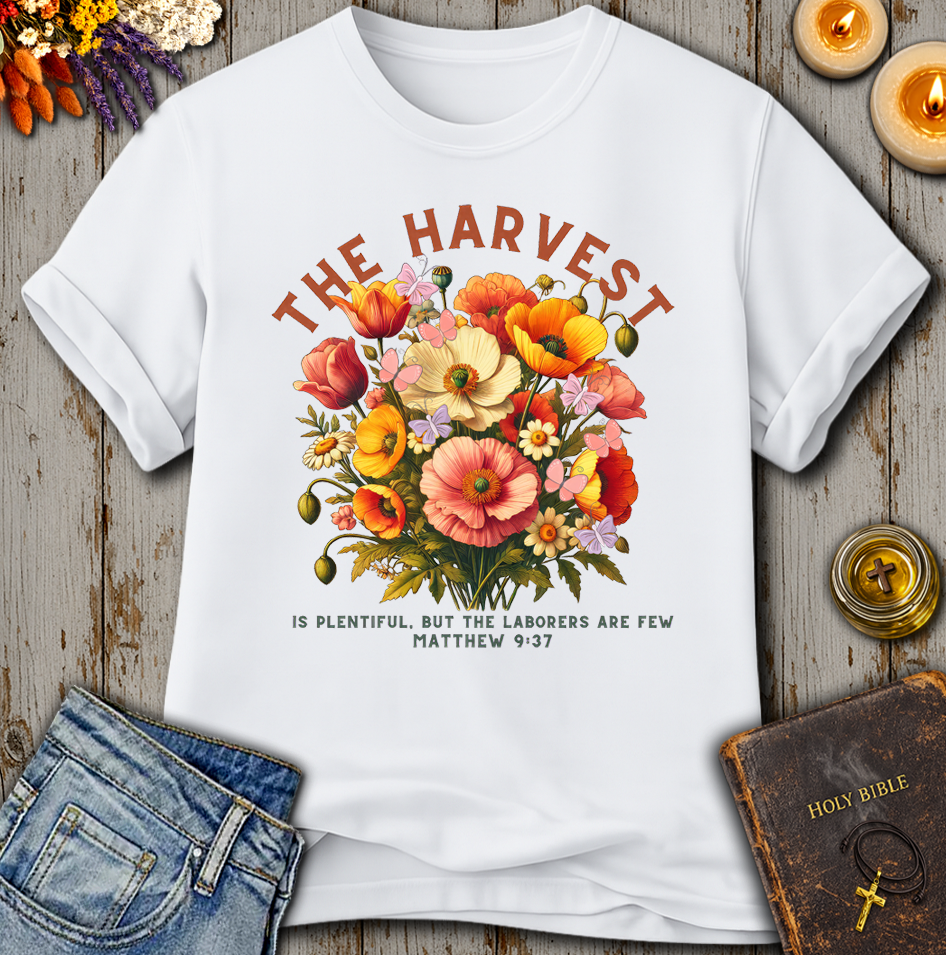 The Harvest Is Plentiful Matthew 9:37 T-Shirt