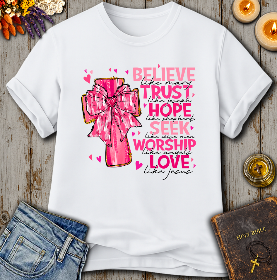 Believe And Worship T-Shirt