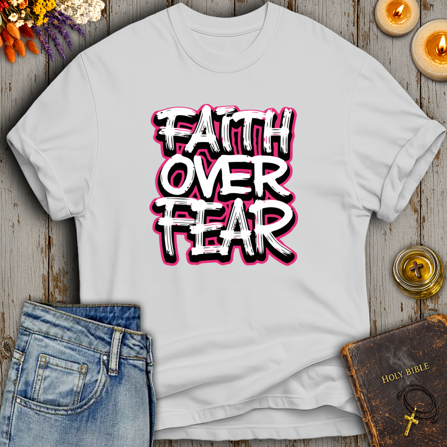 Faith Over Fear T-Shirt