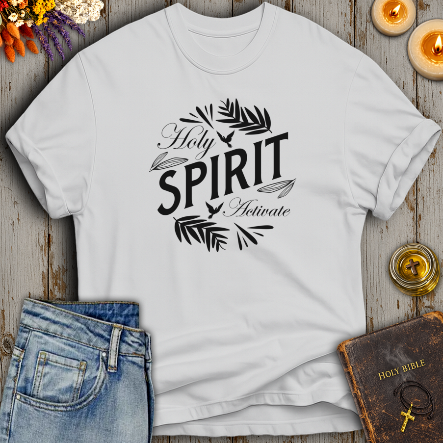 Holy Spirit Activate T-Shirt