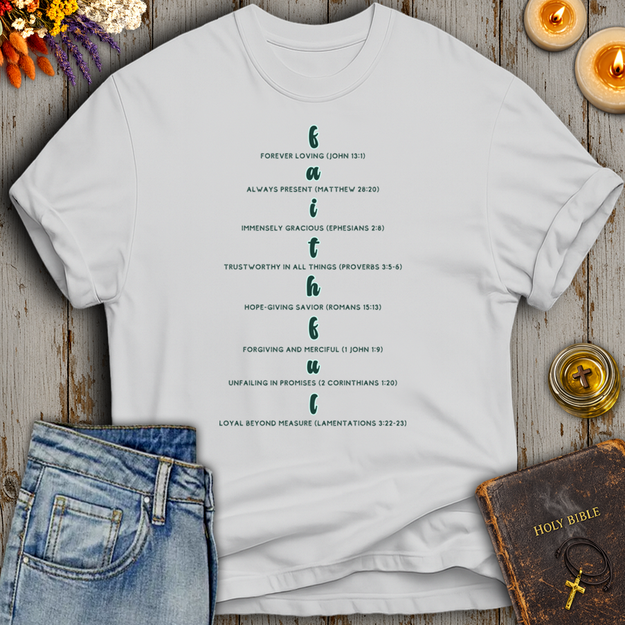 Faithful  Acrostic Scripture T-Shirt