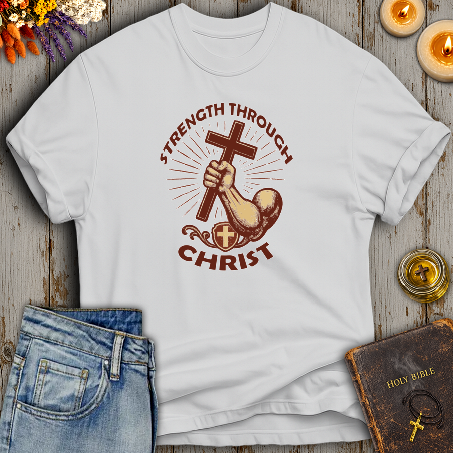 Strength Through Christ T-Shirt